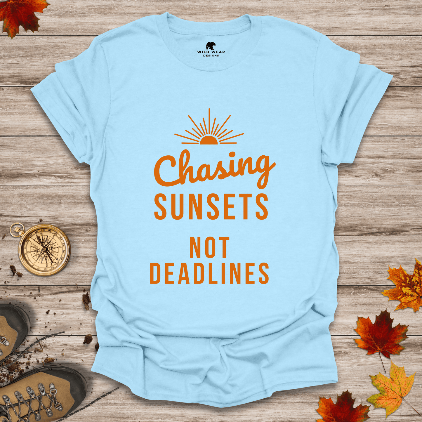Chasing Sunsets, Not Deadlines T-Shirt