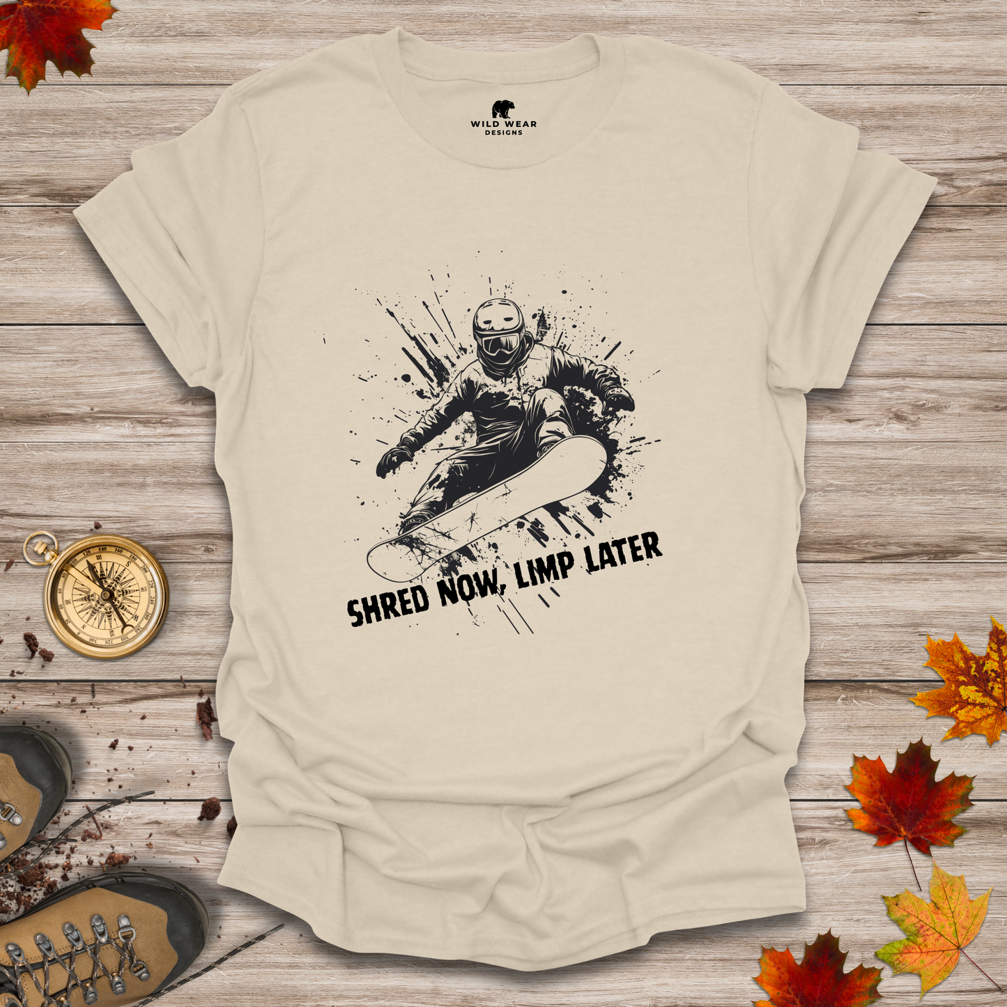Shred Now, Limp Later Snowboarding T-Shirt