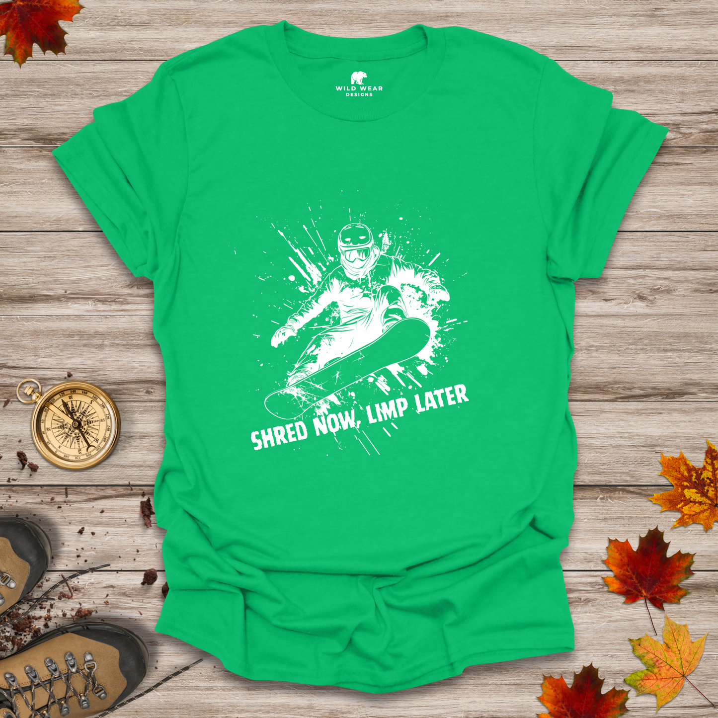 Shred Now, Limp Later Snowboarding T-Shirt