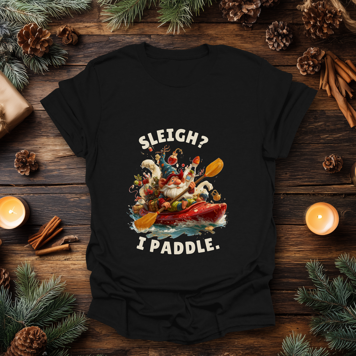 Sleigh? Nah, I Paddle T-Shirt