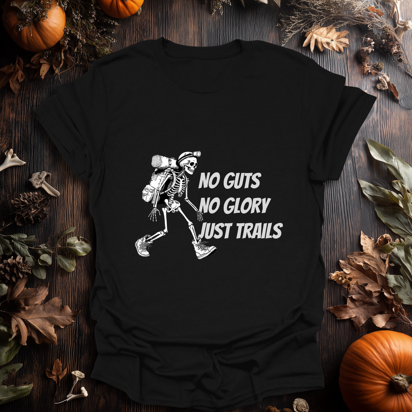 No Guts, No Glory - Just Trails T-Shirt
