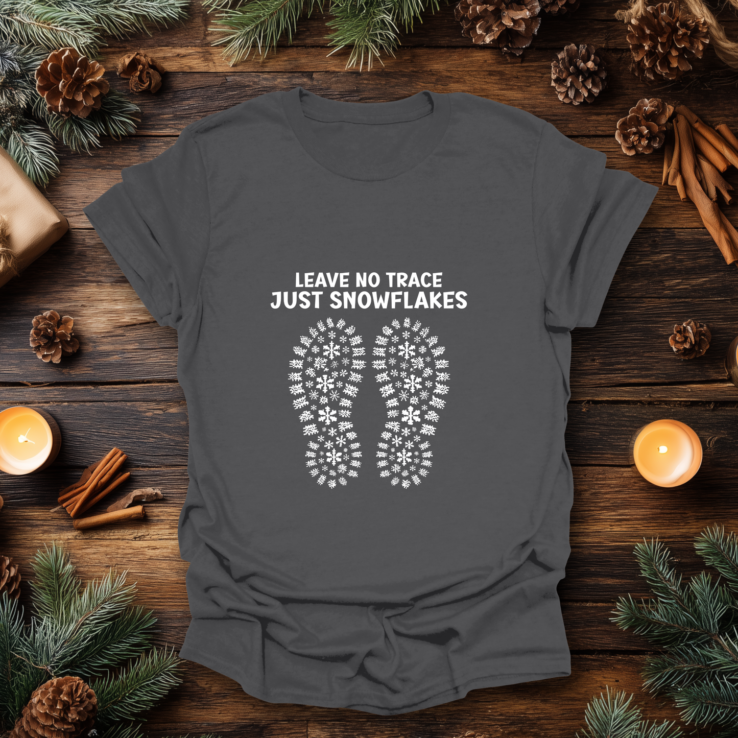 Leave No Trace, Just Snowflakes T-Shirt