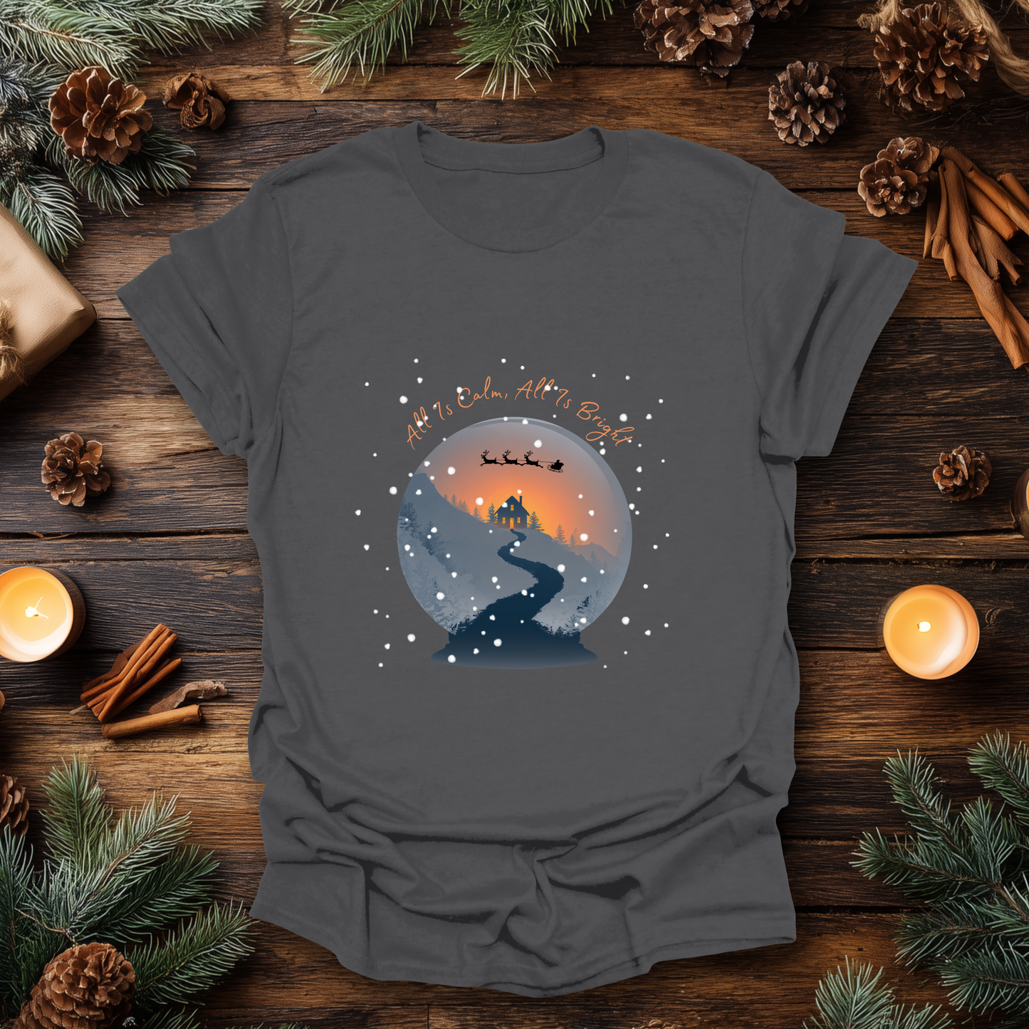 All Is Calm, All Is Bright T-Shirt