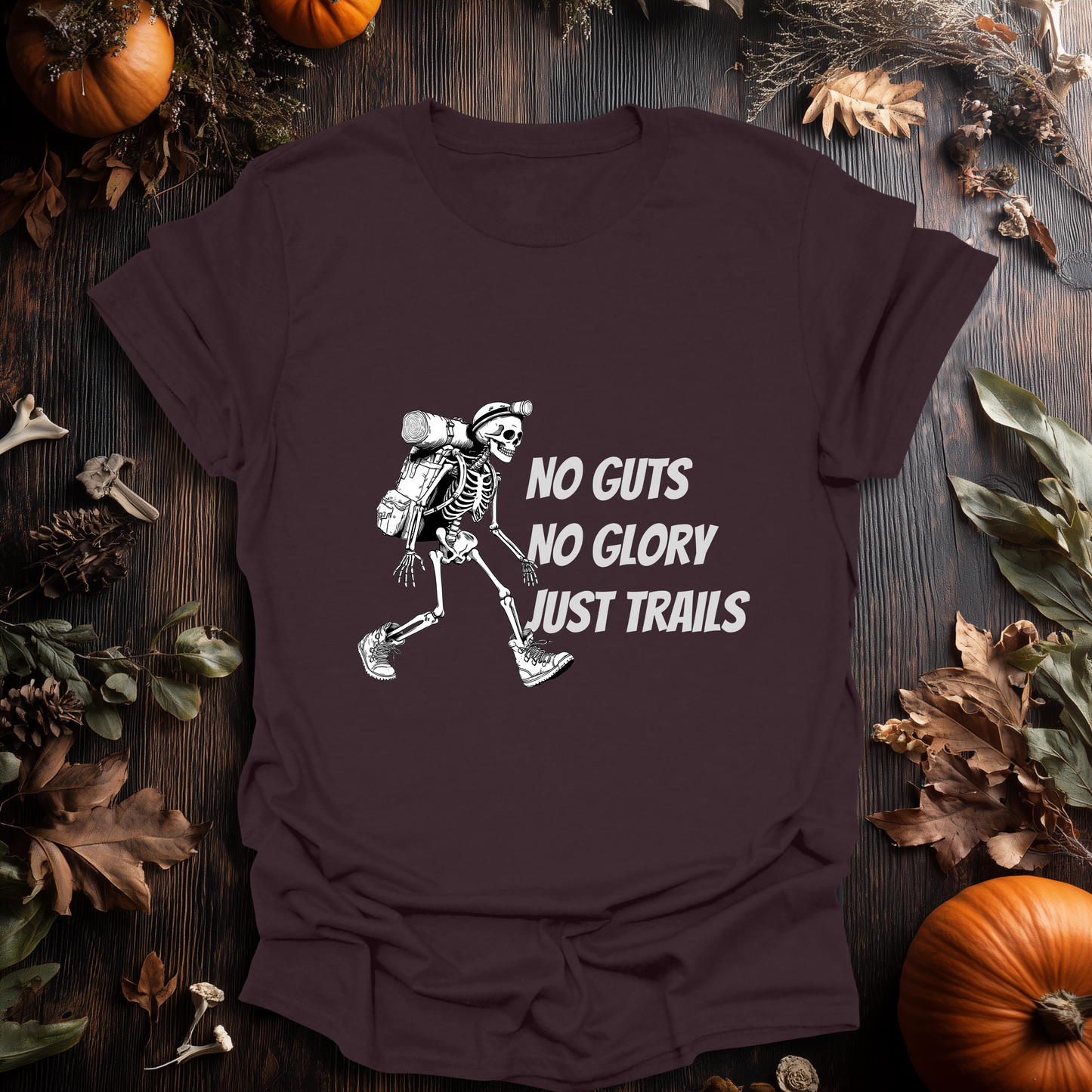 No Guts, No Glory - Just Trails T-Shirt