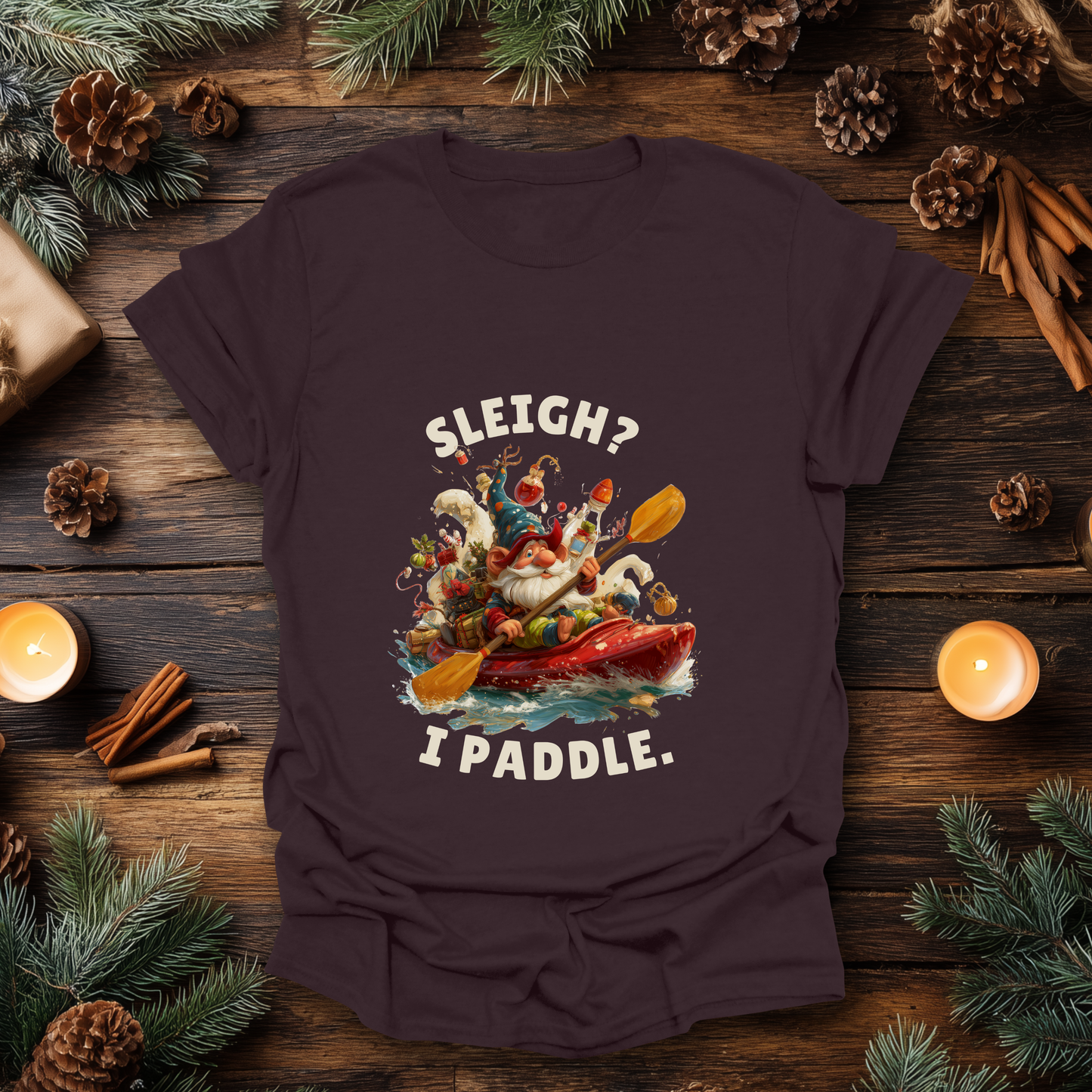 Sleigh? Nah, I Paddle T-Shirt