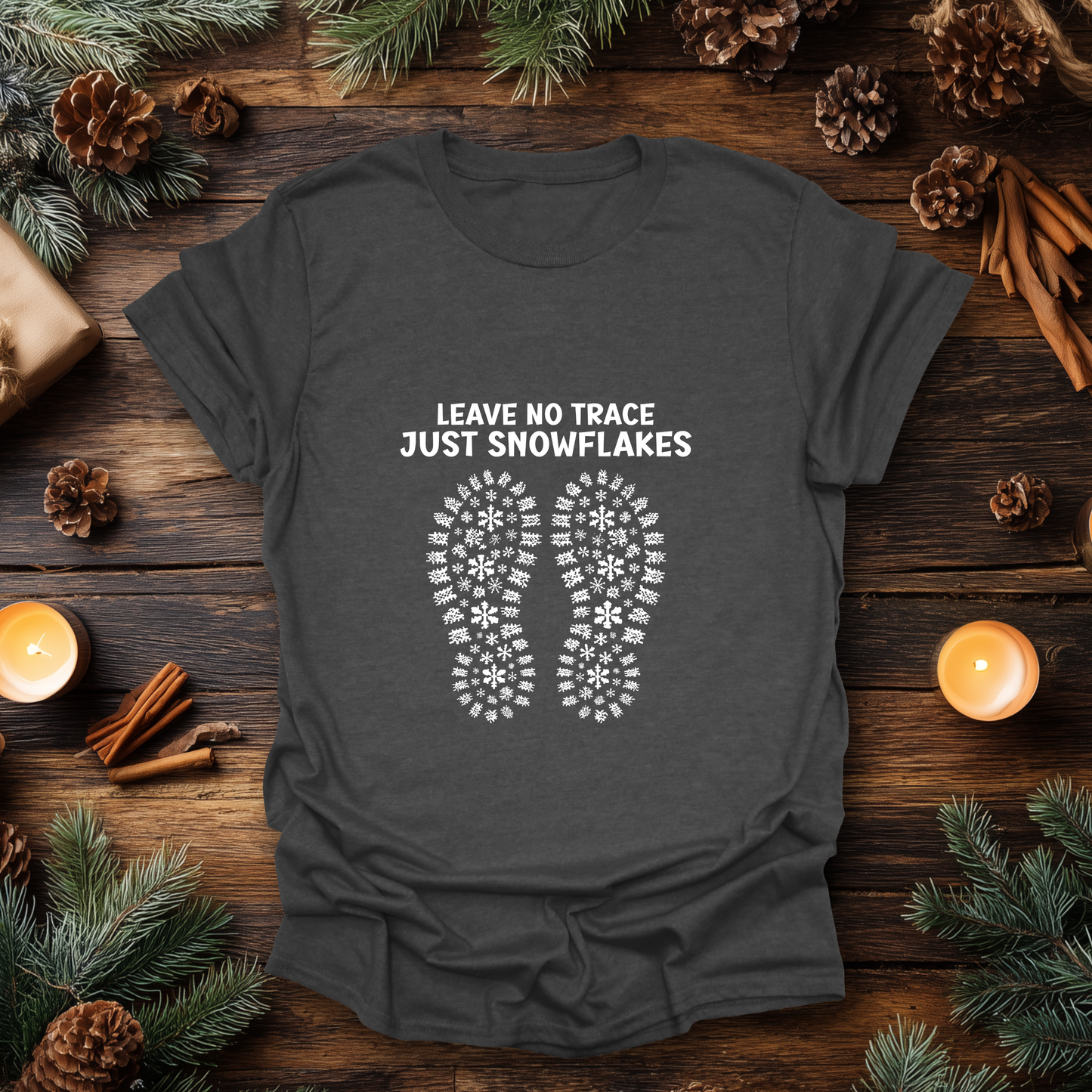 Leave No Trace, Just Snowflakes T-Shirt