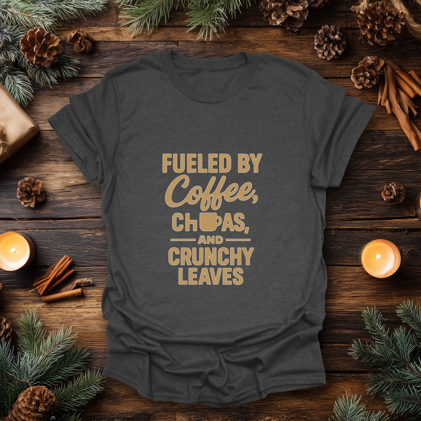 Fueled by Coffee, Chupas & Crunchy Leaves T-Shirt
