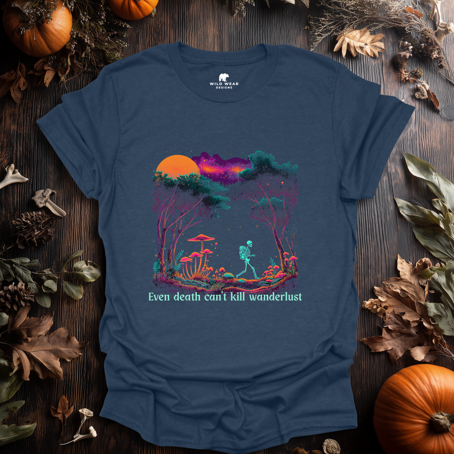 Wanderlust Never Dies T-Shirt