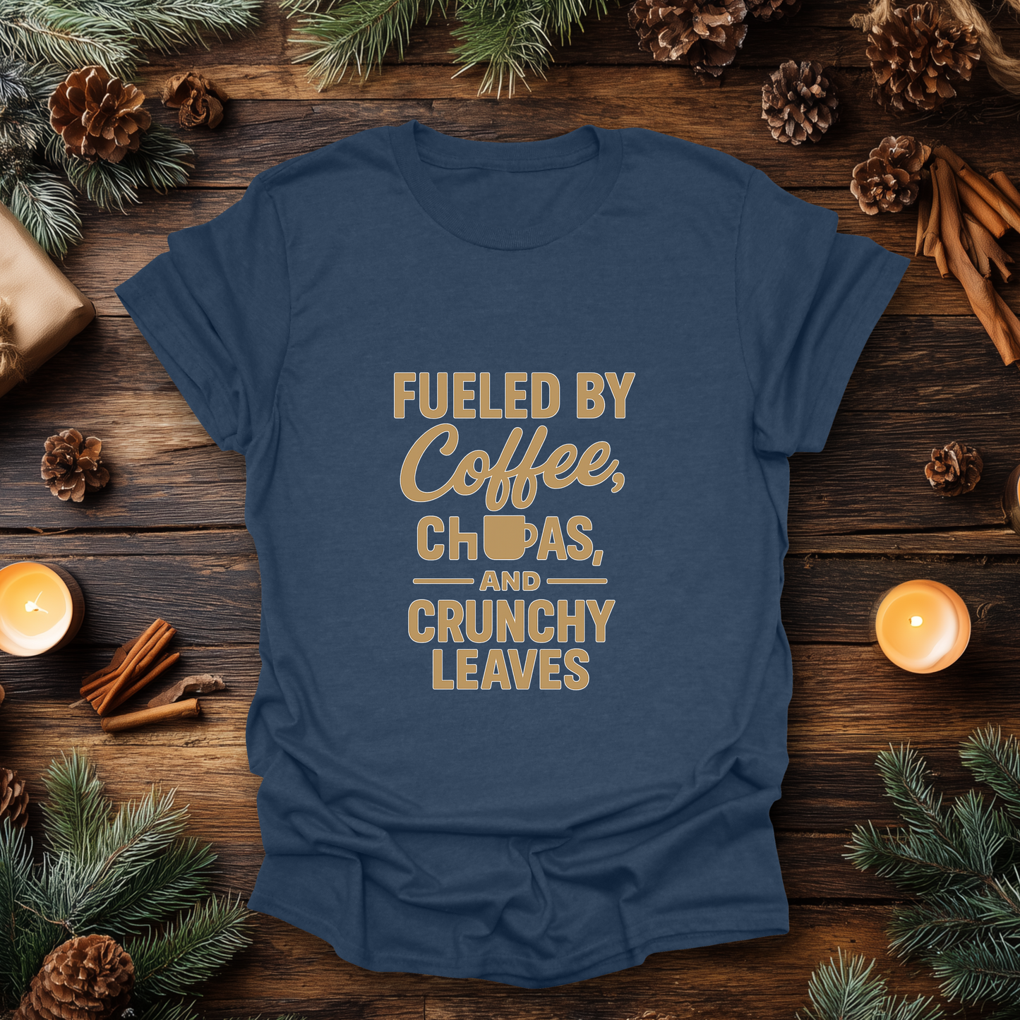 Fueled by Coffee, Chupas & Crunchy Leaves T-Shirt