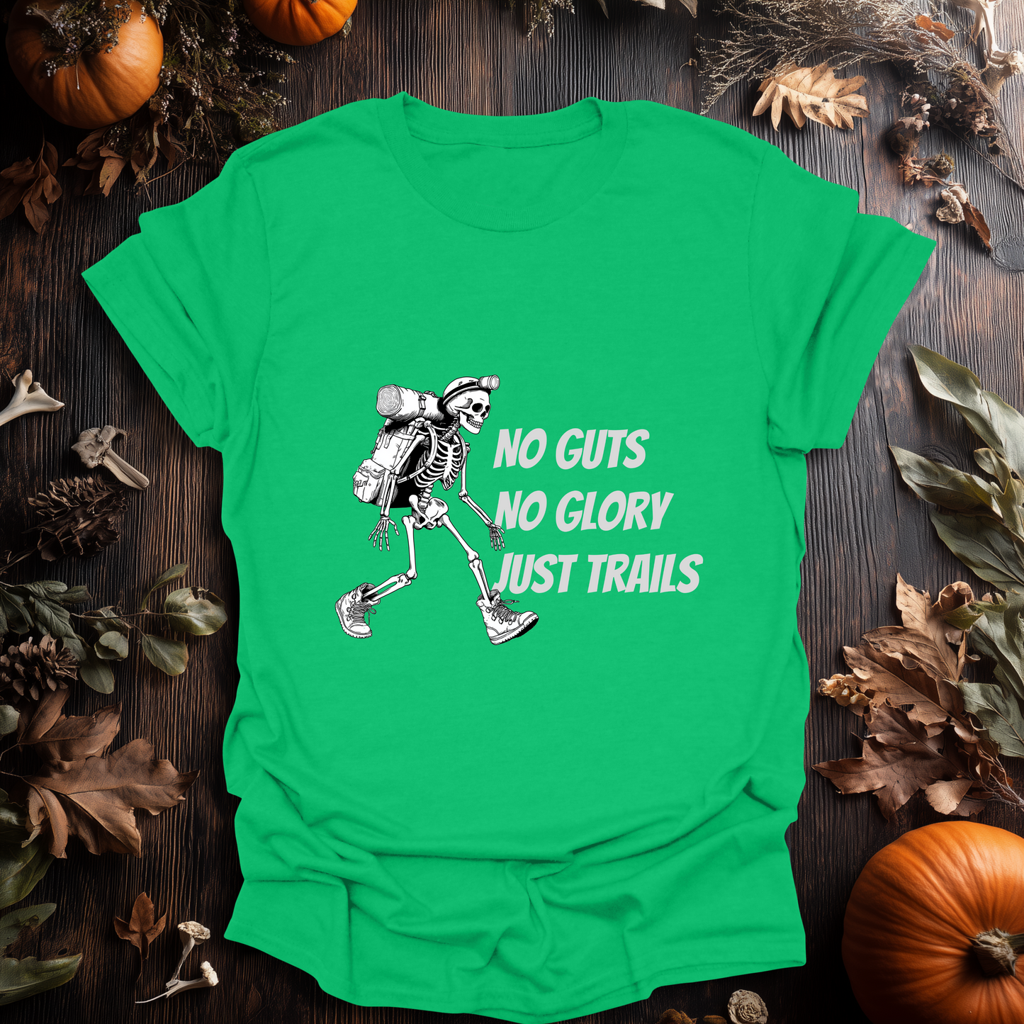 No Guts, No Glory - Just Trails T-Shirt