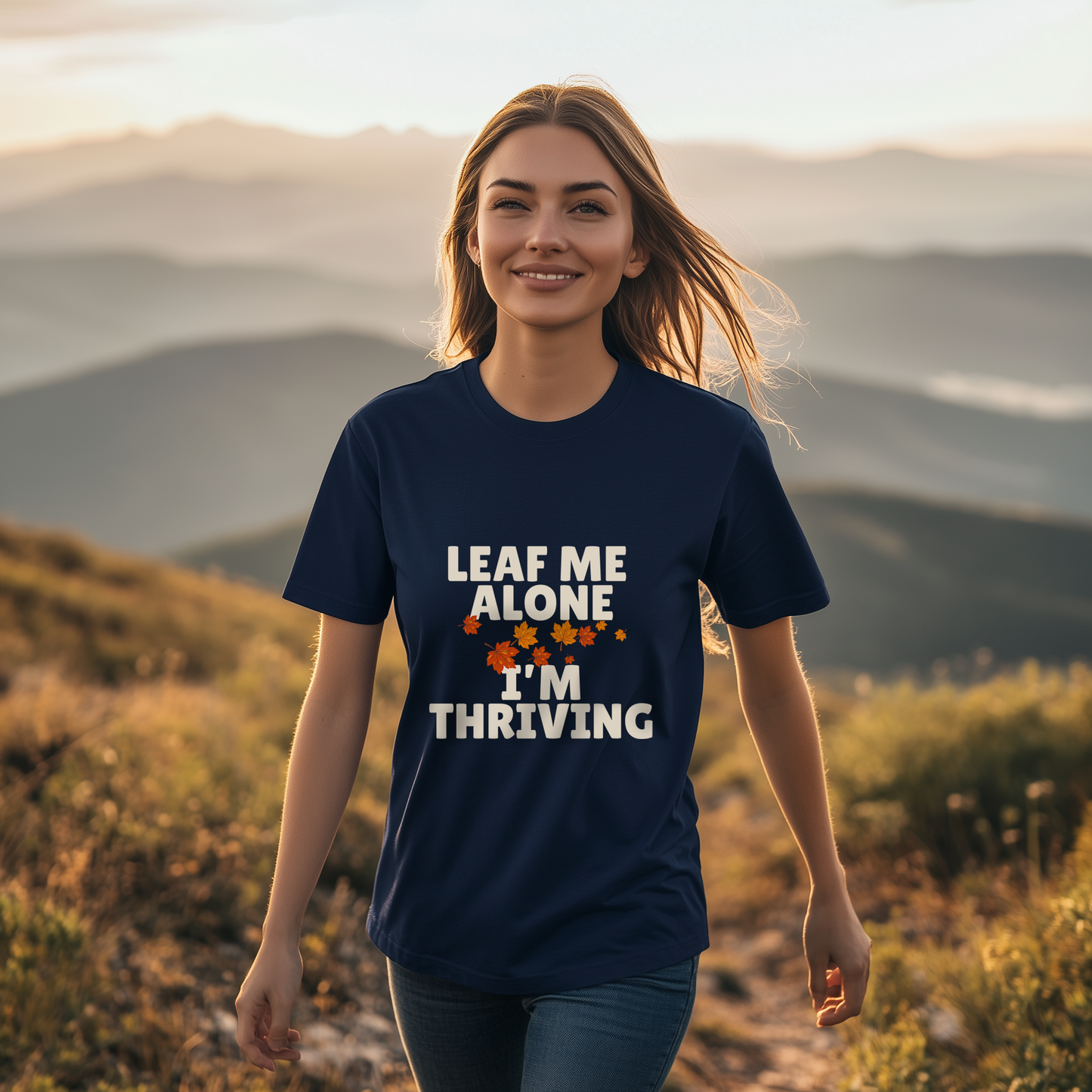 Leaf Me Alone, I’m Thriving T-Shirt