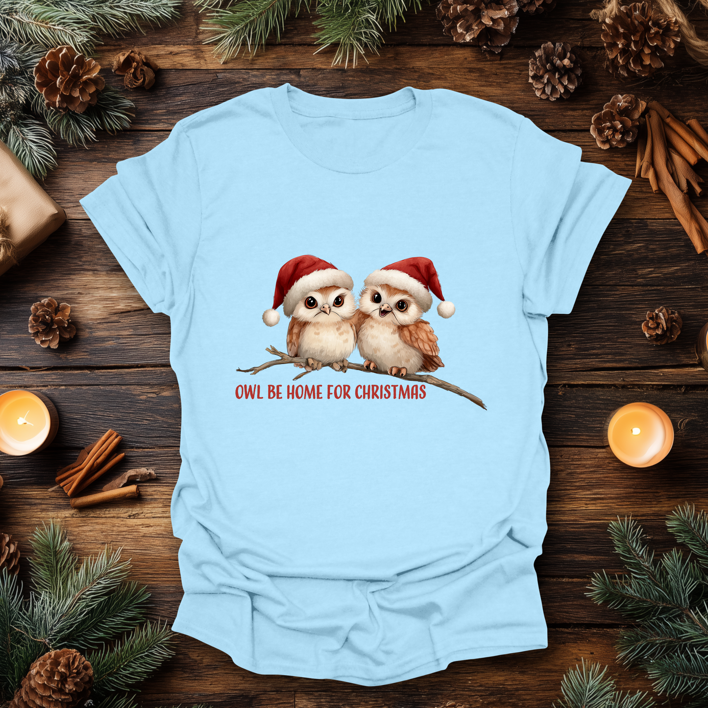 Owl Be Home for Christmas T-Shirt