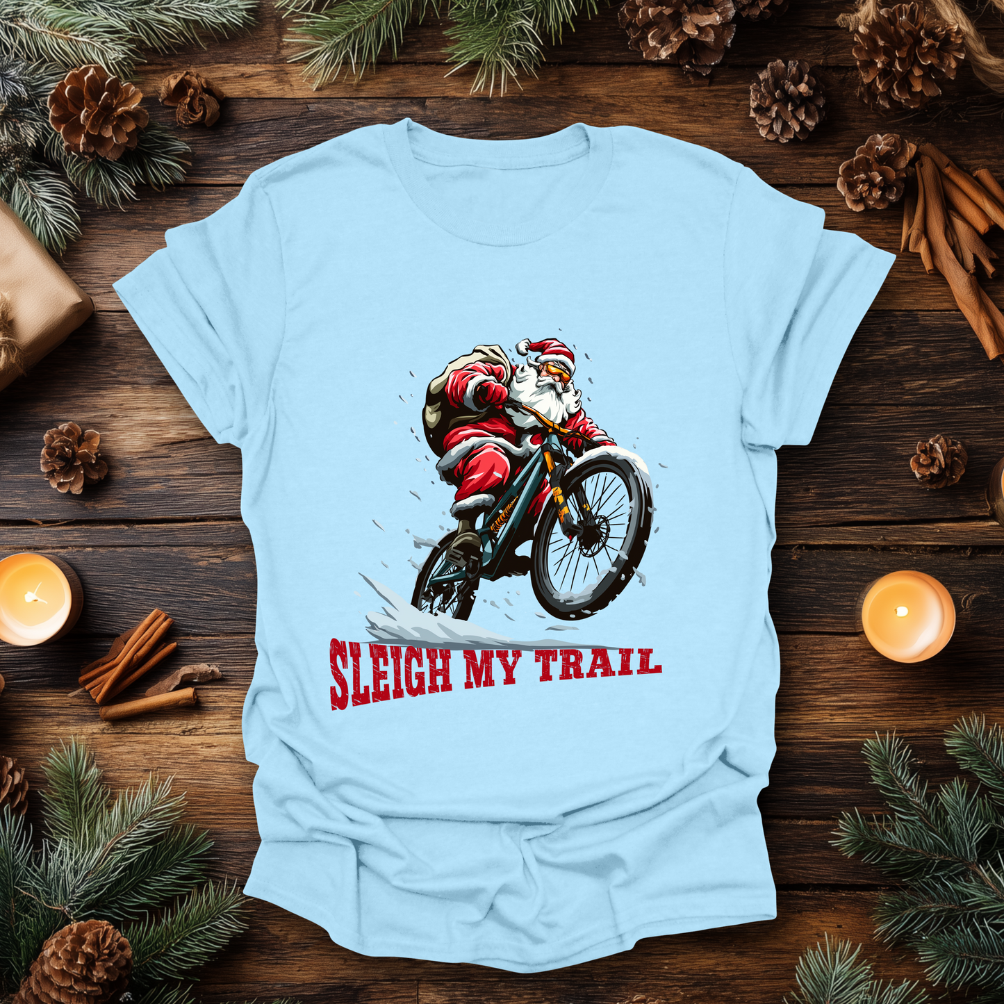 Sleigh My Trail T-Shirt