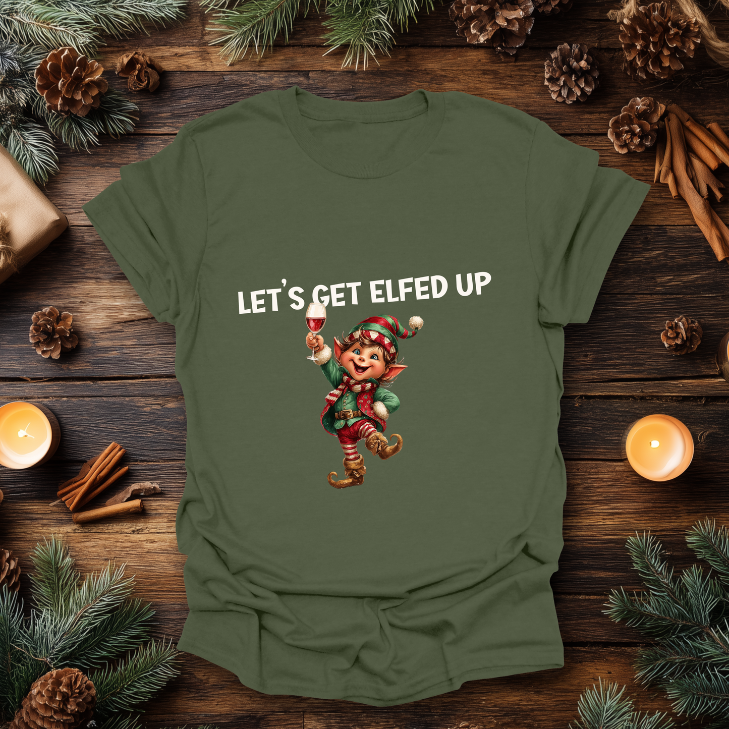 Let’s Get Elfed Up T-Shirt
