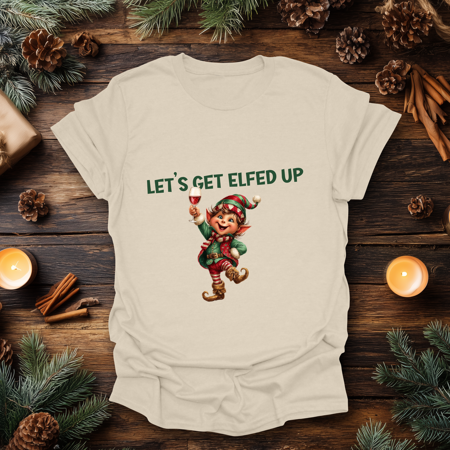 Let’s Get Elfed Up T-Shirt