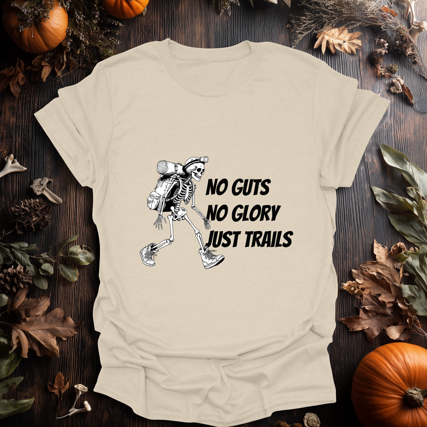 No Guts, No Glory - Just Trails T-Shirt