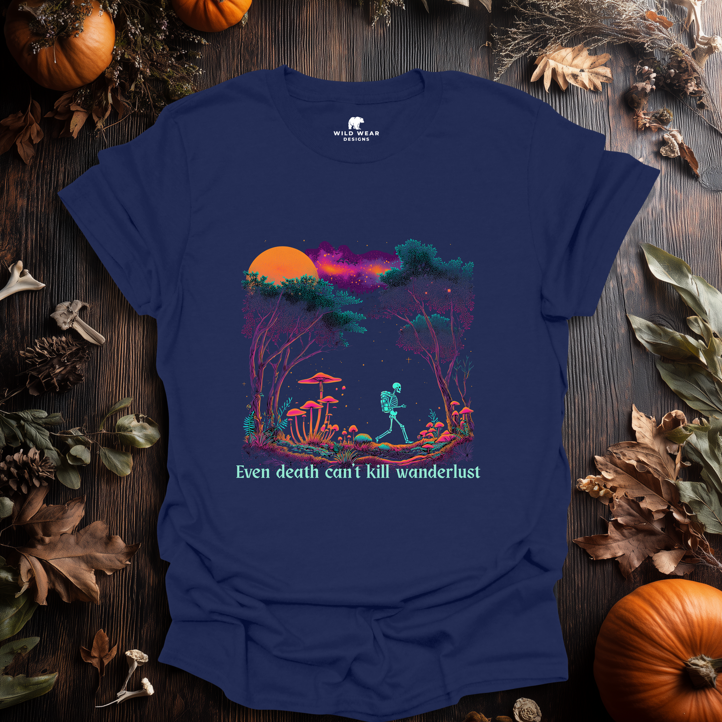 Wanderlust Never Dies T-Shirt
