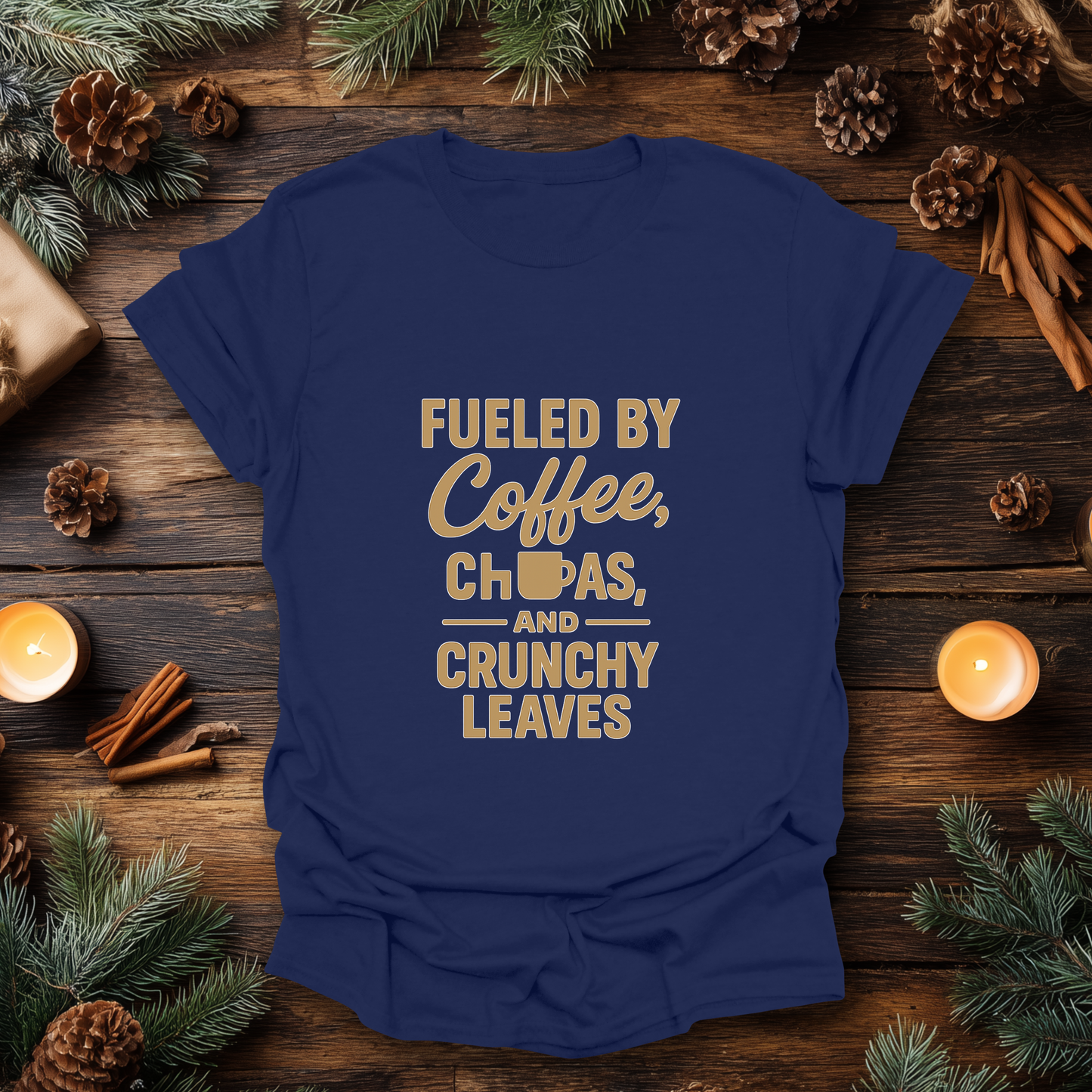 Fueled by Coffee, Chupas & Crunchy Leaves T-Shirt