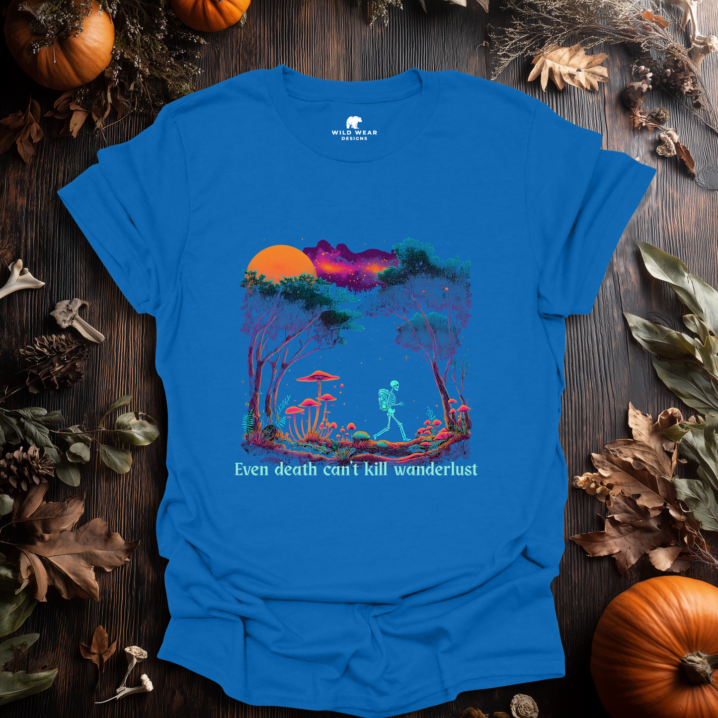 Wanderlust Never Dies T-Shirt