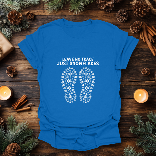 Leave No Trace, Just Snowflakes T-Shirt
