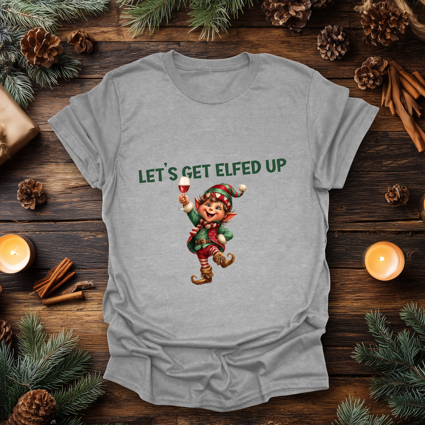 Let’s Get Elfed Up T-Shirt