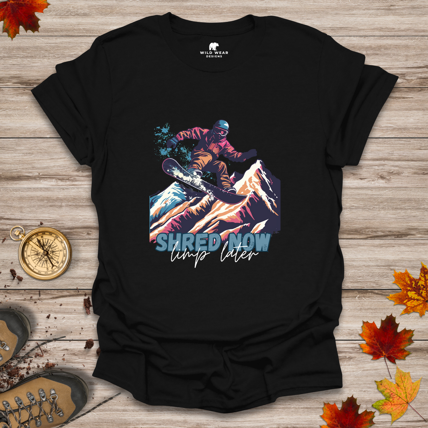 Shred Now, Limp Later T-Shirt