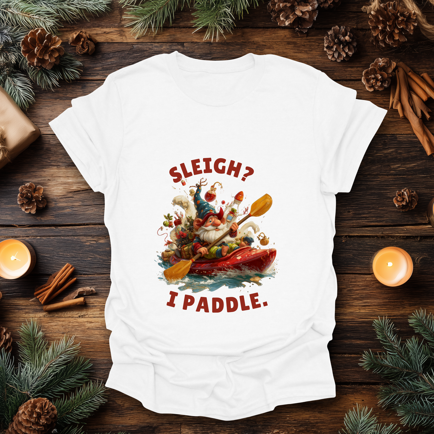 Sleigh? Nah, I Paddle T-Shirt