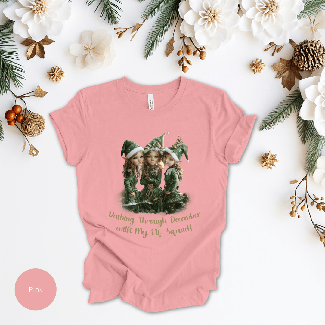 Dashing Through December With My Elf Squad! T-Shirt