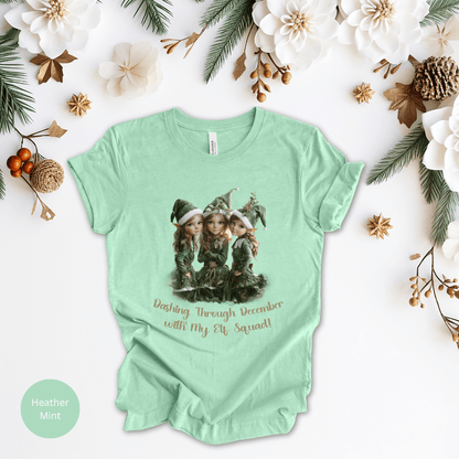 Dashing Through December With My Elf Squad! T-Shirt