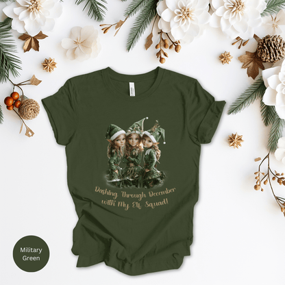 Dashing Through December With My Elf Squad! T-Shirt