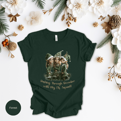 Dashing Through December With My Elf Squad! T-Shirt