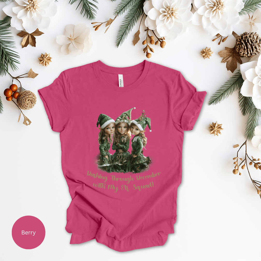 Dashing Through December With My Elf Squad! T-Shirt