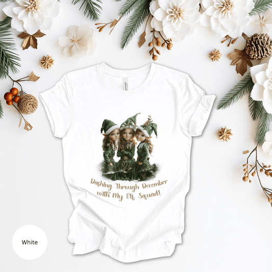 Dashing Through December With My Elf Squad! T-Shirt