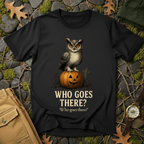 Who Goes There? T-Shirt