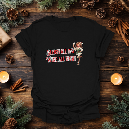 Sleigh All Day, Wine All Night Christmas T-Shirt