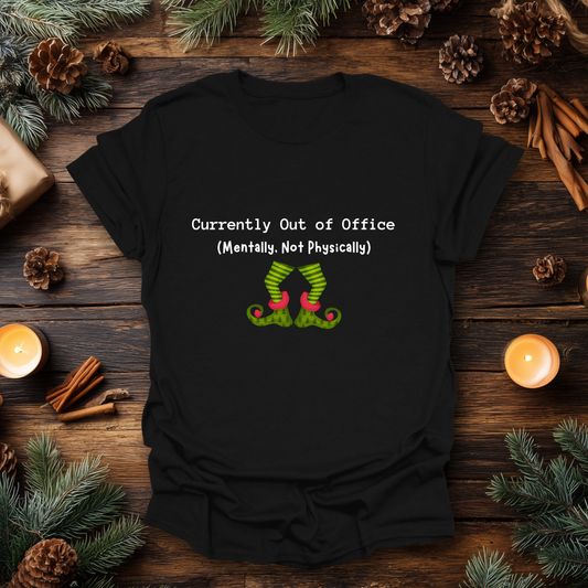 Out of Office (Mentally) Funny Christmas Tee T-Shirt