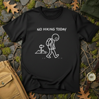 No Hiking Today T-Shirt