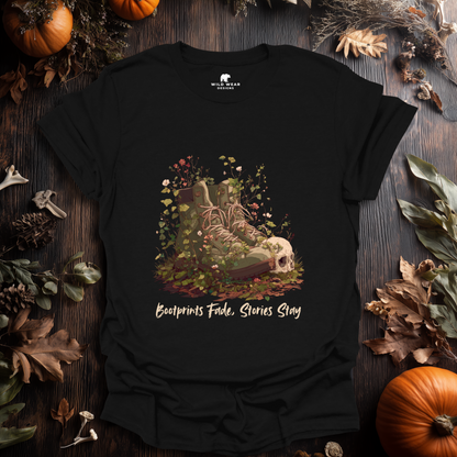 Bootprints Fade, Stories Stay T-Shirt