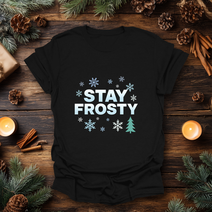 Stay Frosty – Chill Vibes Winter T-Shirt