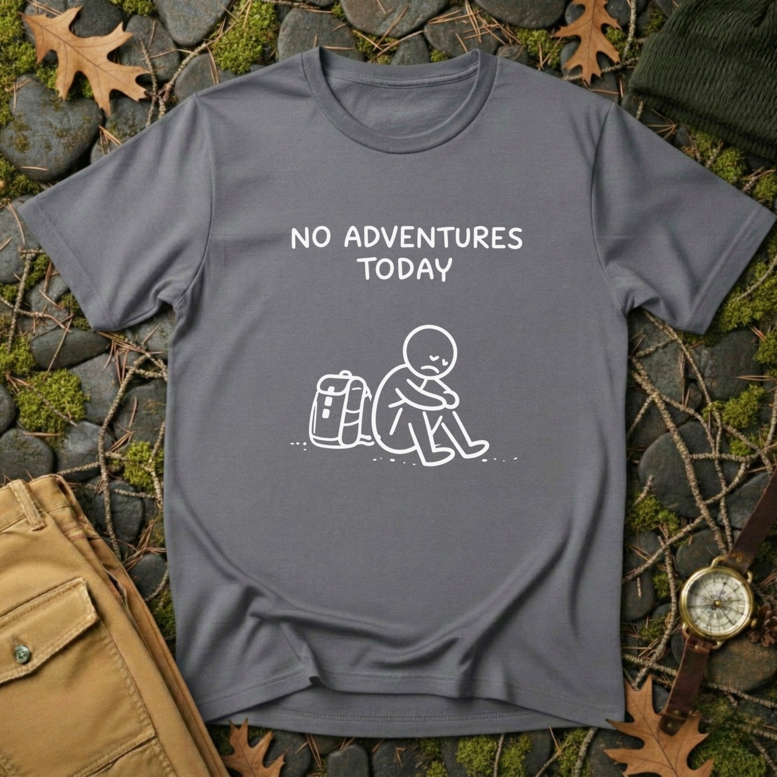 No Adventures Today T-Shirt