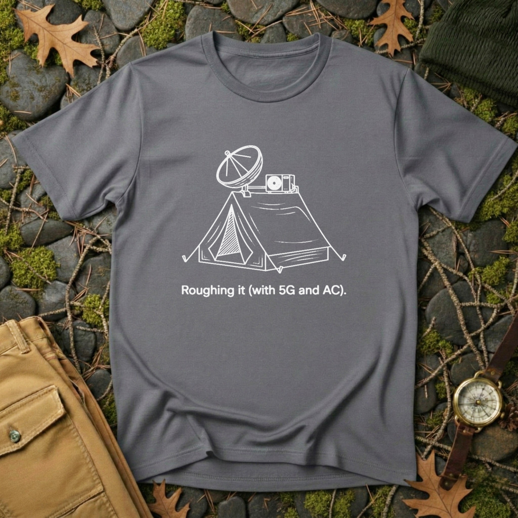 Roughing It T-Shirt