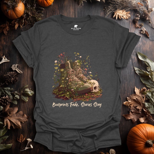 Bootprints Fade, Stories Stay T-Shirt