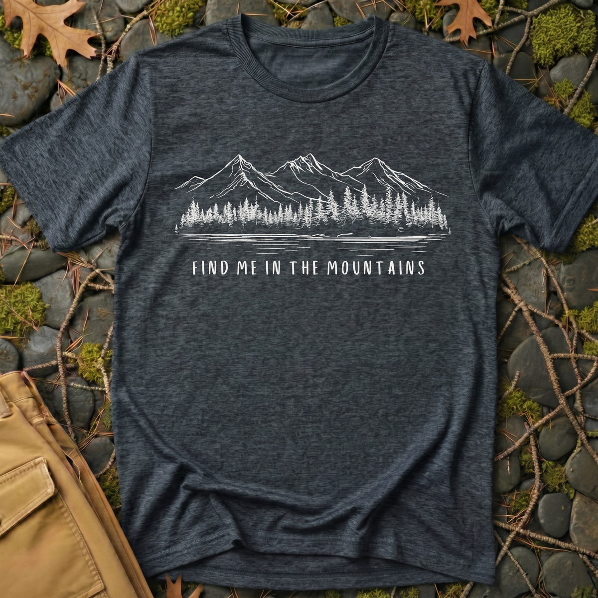 Find Me in the Mountains T-Shirt