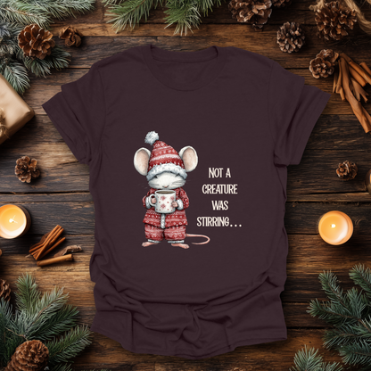Not a creature was stirring… Christmas T-Shirt