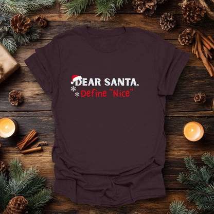 Dear Santa, Define “Nice” T-Shirt