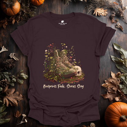 Bootprints Fade, Stories Stay T-Shirt