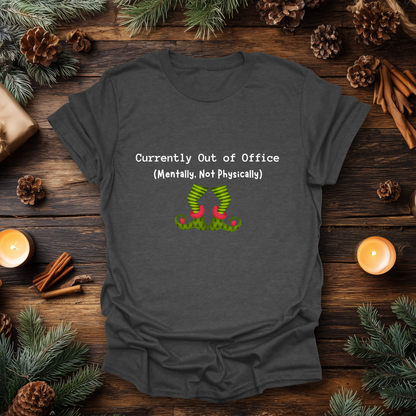 Out of Office (Mentally) Funny Christmas Tee T-Shirt