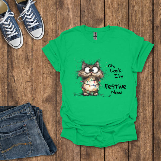 Oh, Look. I’m Festive Now T-Shirt