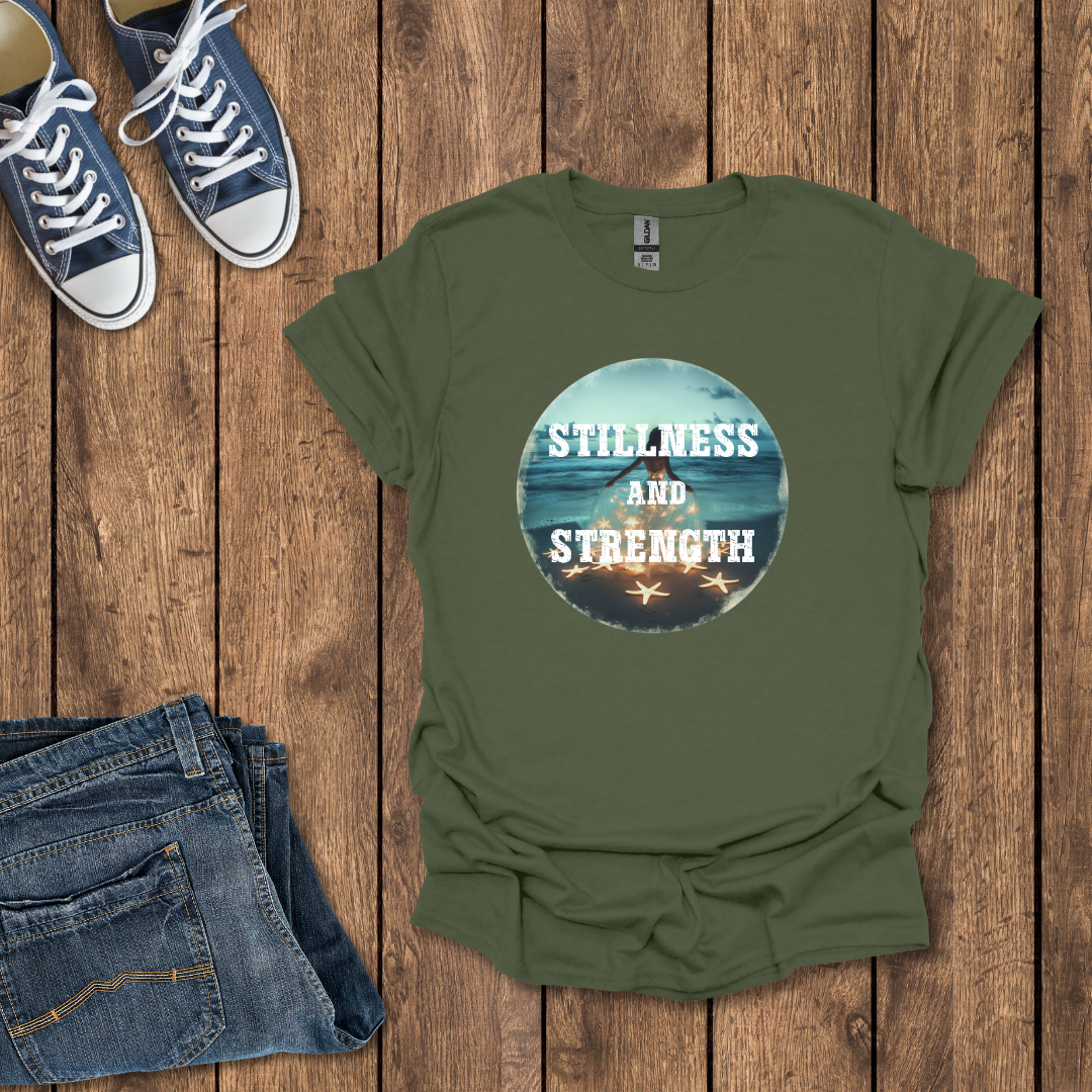 Stillness and Strength T-Shirt