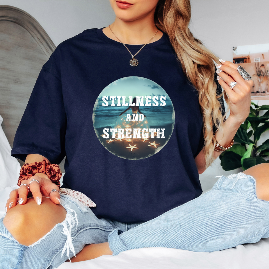 Stillness and Strength T-Shirt